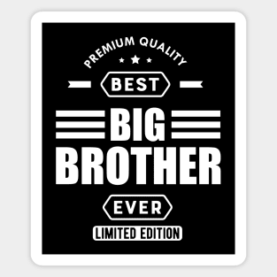 Big Brother - Best Big Brother Ever Magnet